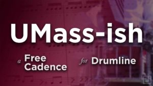 Free Drumline Cadence: UMass-ish, 2009.