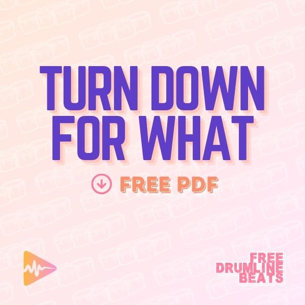 Turn Down for What by Lil Jon for Drumline - Free Drumline Beats.