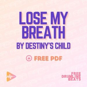 Free Drumline Beats - Lose My Breath by Destiny's Child.