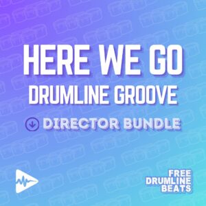 Free Drumline Groove Beat - Here We Go - Director Bundle.