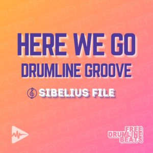 Free Drumline Groove Beat: Here We Go.