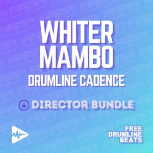 Free Drumline Beats: Whiter Mambo Cadence - Edu Pack.